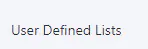 User defined lists